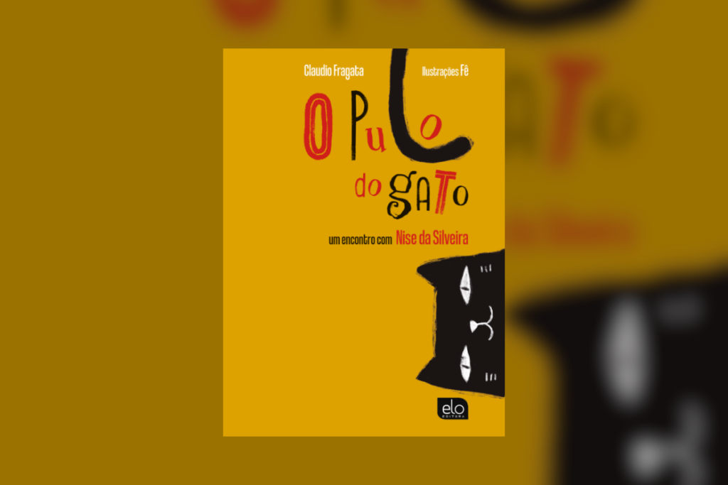 “O pulo do gato: um encontro com Nise da Silveira” conta a história de uma cientista que revolucionou o tratamento dos doentes psiquiátricos (Imagem: Reprodução digital | Elo Editora)