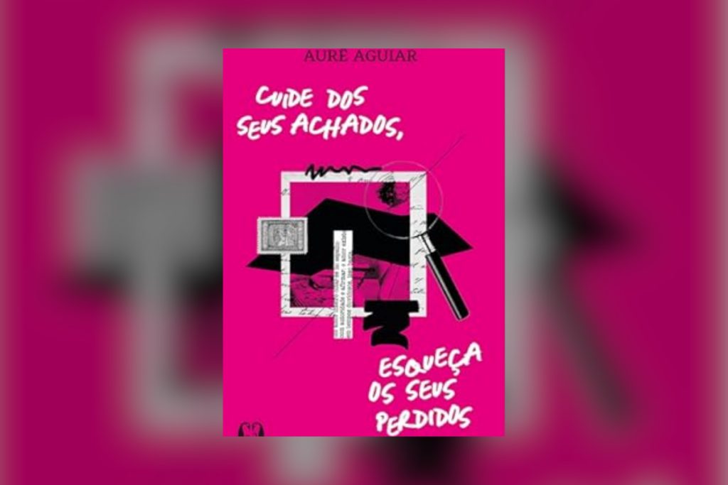 Capa do livro "Cuide dos seus achados, esque&ccedil;a os seus perdidos"