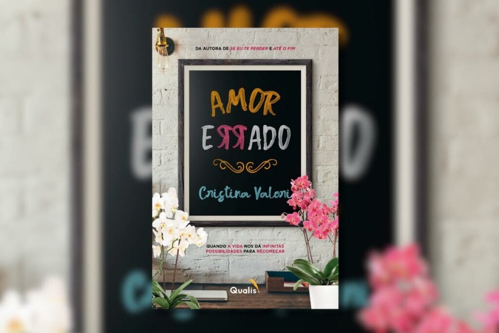 “Amor errado” narra a saga de uma professora de literatura que vive afastada da família e dos amigos (Imagem: Divulgação | Editora Qualis)