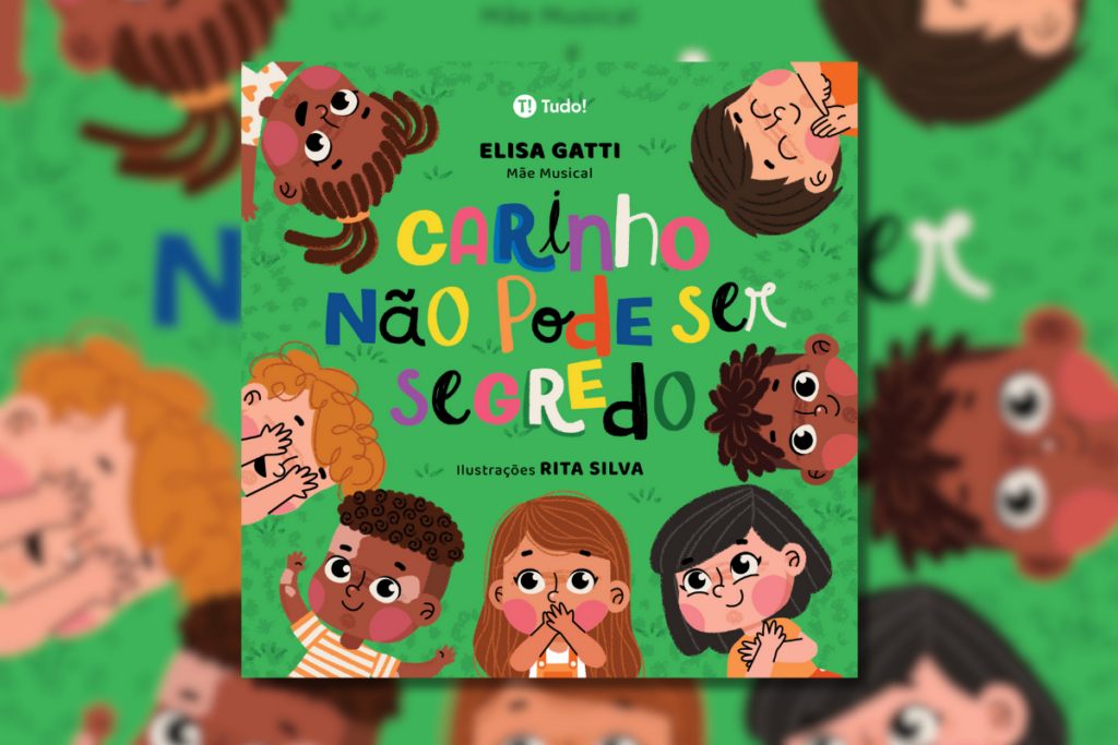 “Carinho Não Pode ser Segredo” aborda abuso infantil de forma lúdica (Imagem: Divulgação | Tudo! Editora)
