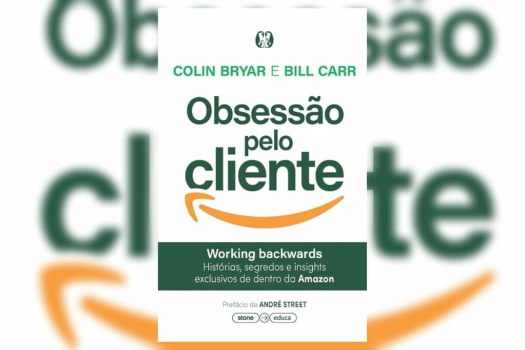 Em “Obsessão pelo Cliente”, Colin Bryer e Bill Carr, ex-executivos da Amazon, apresentam histórias, segredos e ideias exclusivas de dentro desta gigante da tecnologia (Imagem: Divulgação | Editora Citadel)
