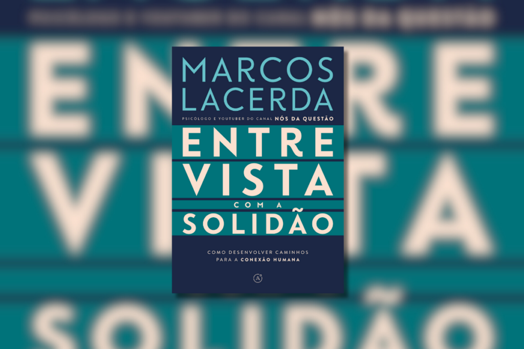 Em ‘Entrevista com a solidão’, o psicólogo Marcos Lacerda ensina como desfrutar da própria companhia (Imagem: Reprodução digital | VR Editora)