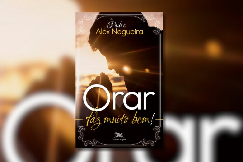 “Orar faz muito bem!” oferece um guia simples para rezar e meditar sobre o Pai-Nosso (Imagem: Divulgação | Edições Loyola )