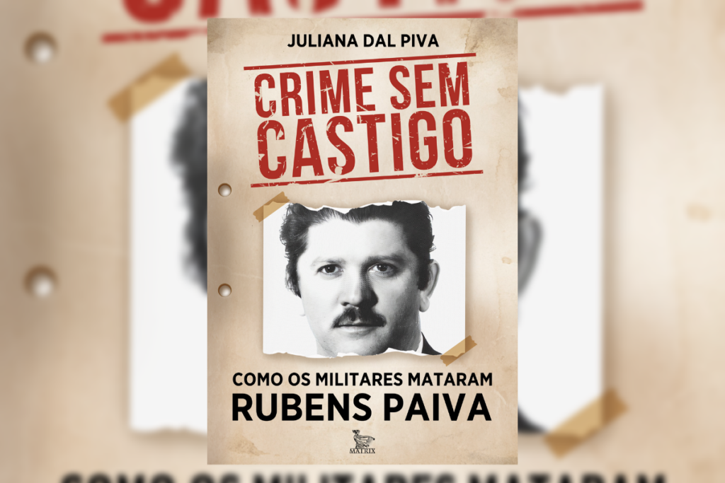 &ldquo;Crime sem castigo&rdquo; traz um relato detalhado da investiga&ccedil;&atilde;o sobre o desaparecimento do ex-deputado federal Rubens Paiva (Imagem: Reprodu&ccedil;&atilde;o digital | Editora Matrix)