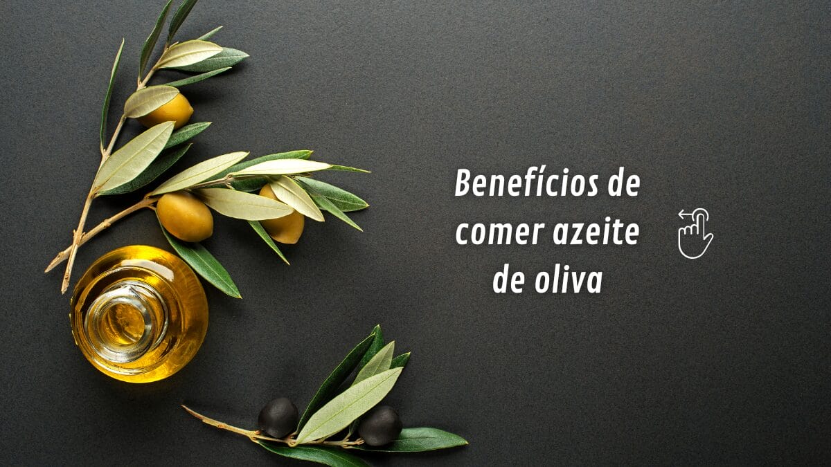 Benefícios de comer azeite de oliva