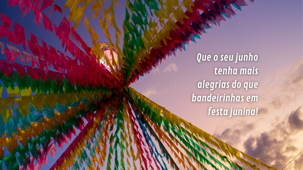 frases para desejar um feliz começo de junho