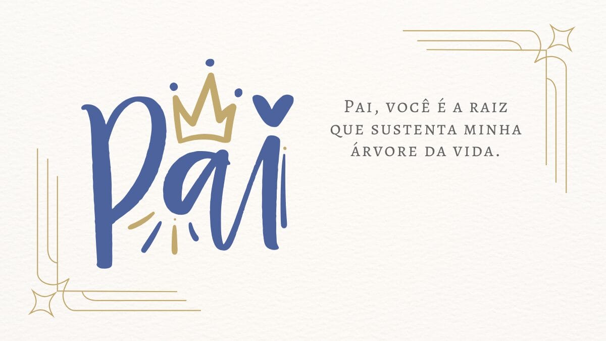 Frases criativas para o Dia dos Pais