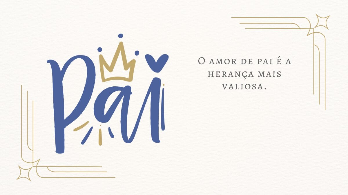 Frases criativas para o Dia dos Pais