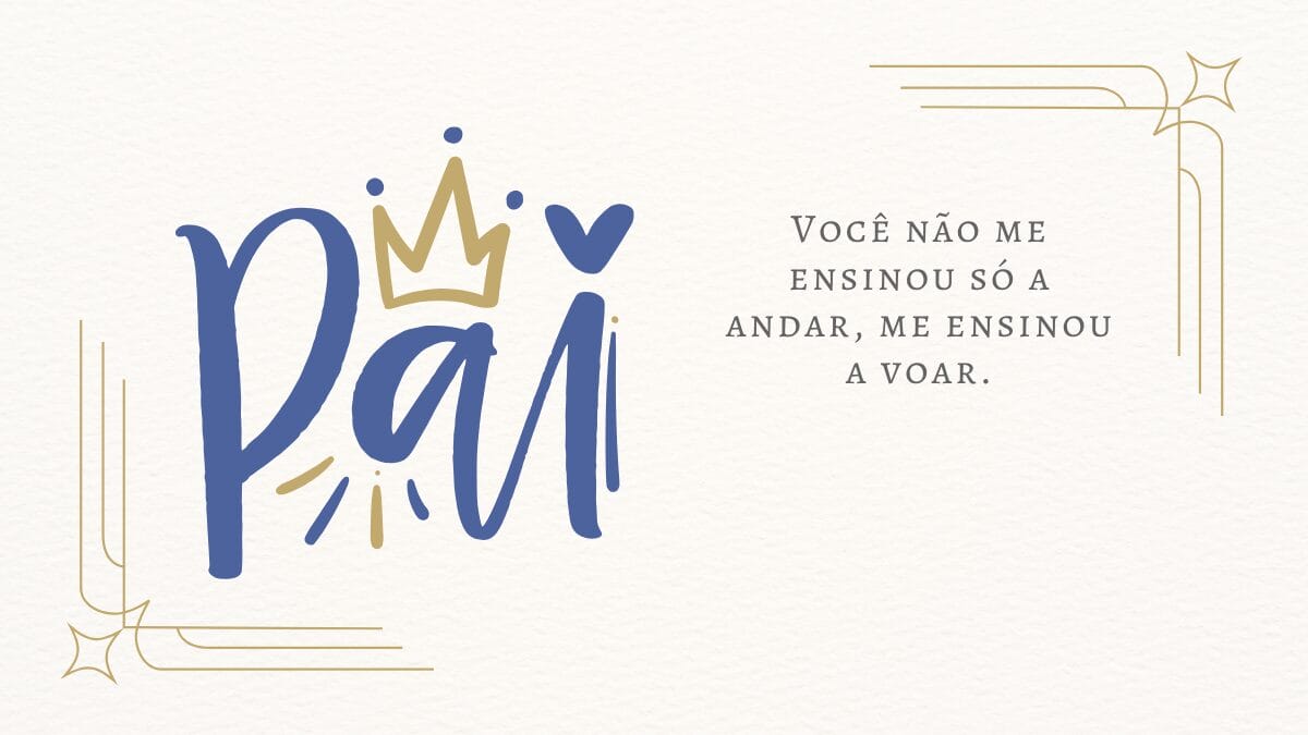 Frases criativas para o Dia dos Pais