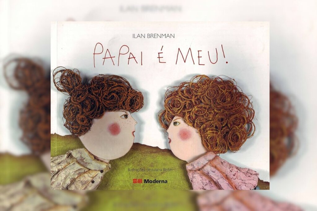 Capa do livro "O papai Ã© meu!" com a ilustraÃ§Ã£o de duas meninas se encarando