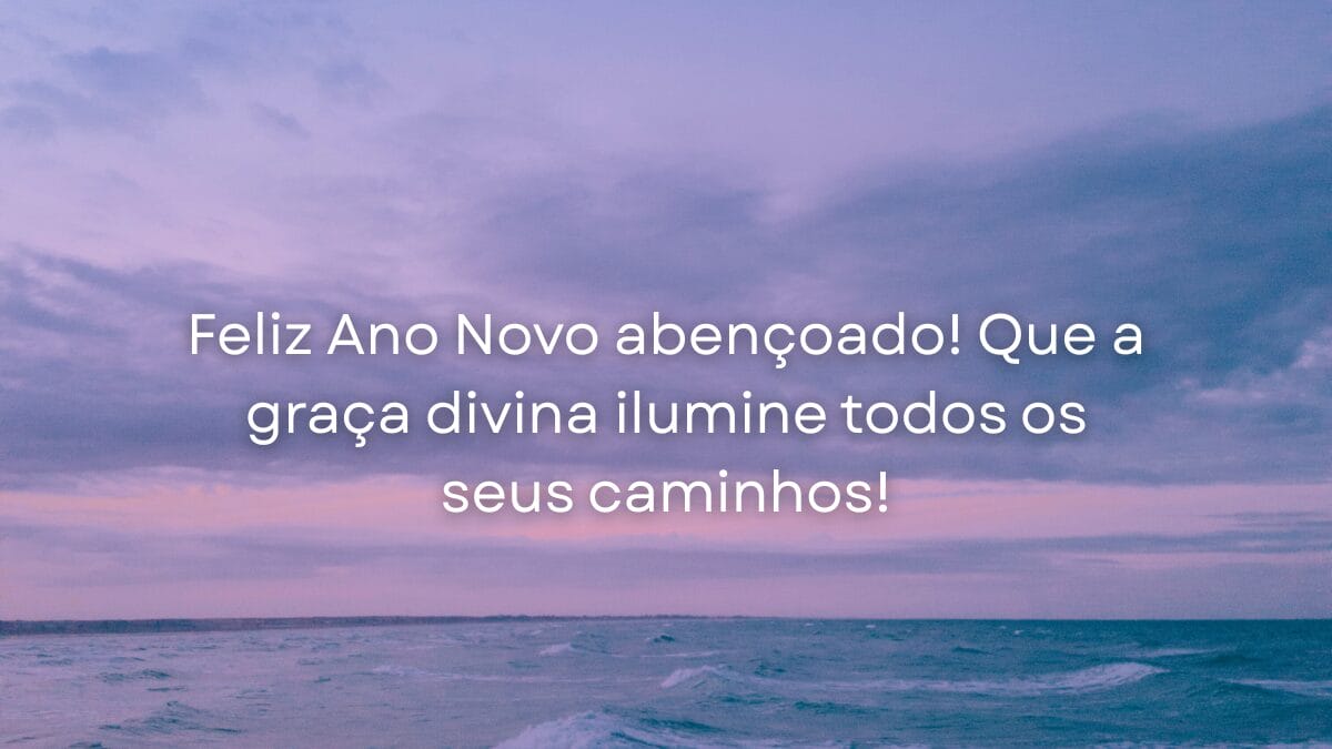 Frases de Ano Novo Abençoado
