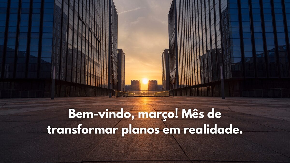 100 frases bem-vindo mar&ccedil;o