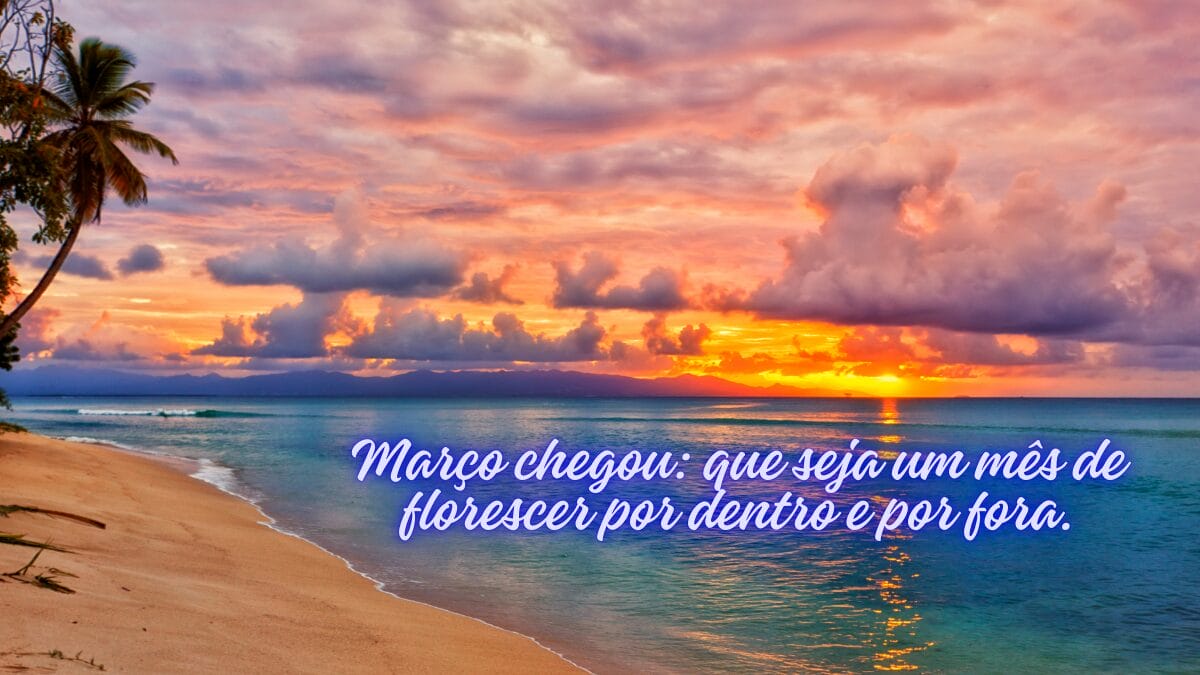 100 frases bem-vindo mar&ccedil;o
