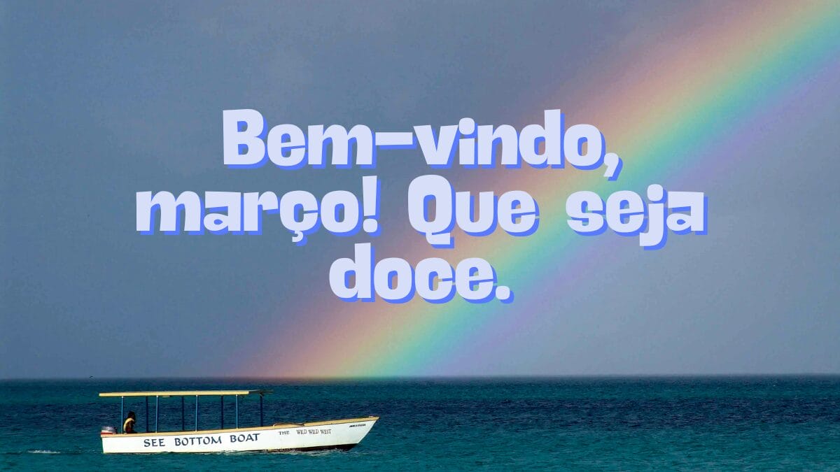 100 frases bem-vindo mar&ccedil;o