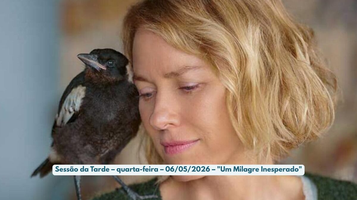 Sess&atilde;o da Tarde &ndash; quarta-feira &ndash; 06_05_2026 &ndash; _Um Milagre Inesperado