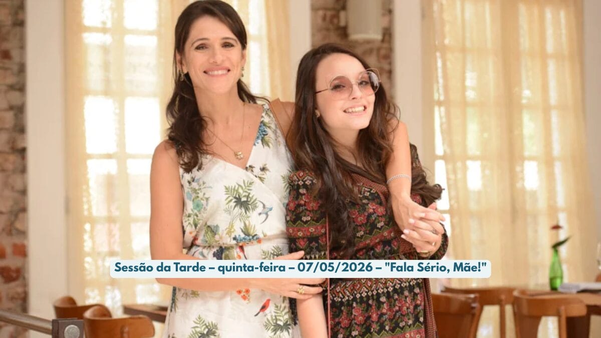 Sess&atilde;o da Tarde &ndash; quinta-feira &ndash; 07_05_2026 &ndash; _Fala S&eacute;rio, M&atilde;e!