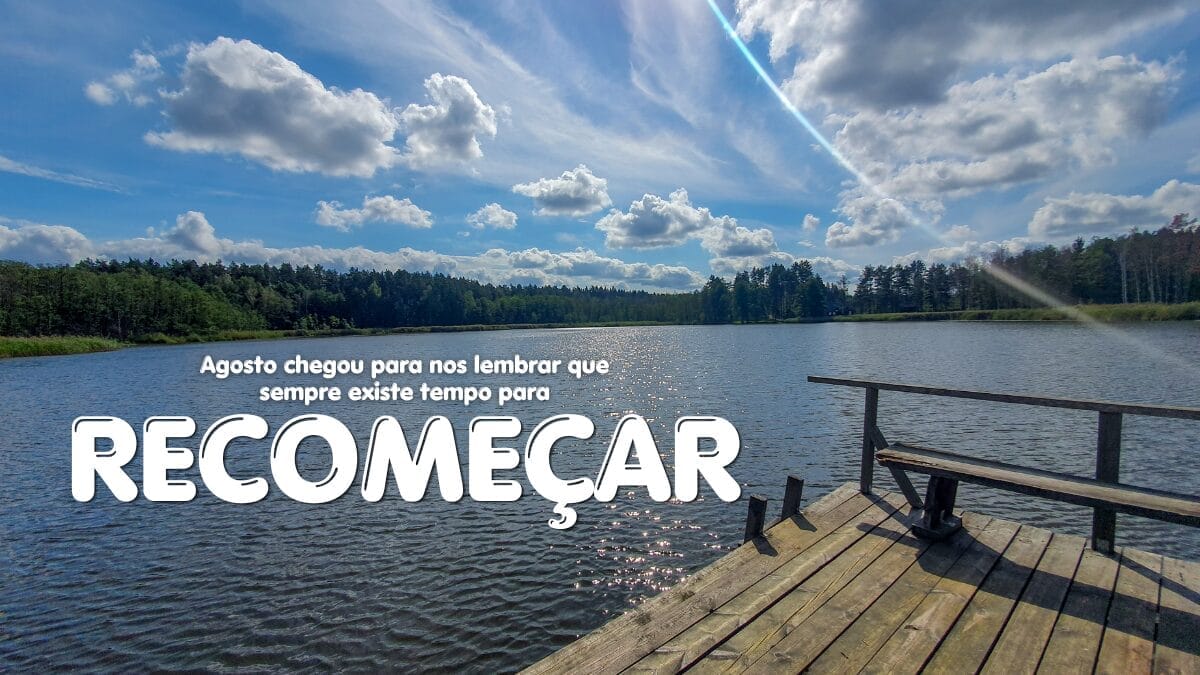 Frases de Bem-Vindo Agosto